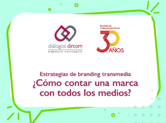 Dialogos Dircom: estrategias de branding transmedia