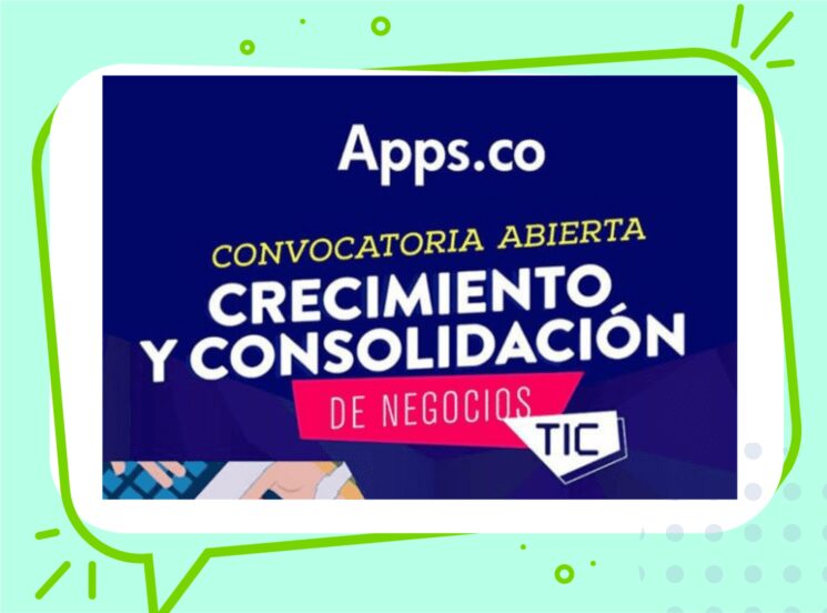 Convocatoria para crecimiento y consolidación de negocios TIC