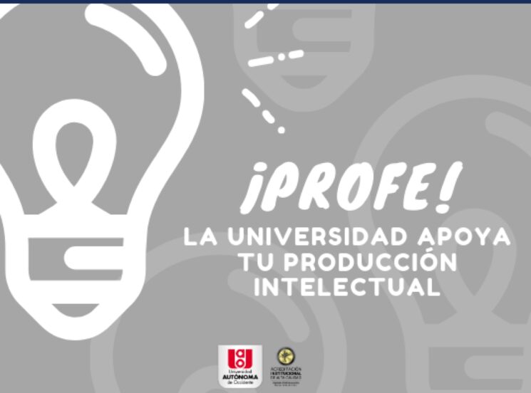 La Universidad apoya tu producción intelectual