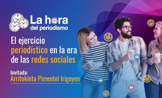 El ejercicio periodístico en la era de las redes sociales