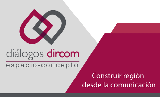Diálogos Dircom: construir región desde la comunicación