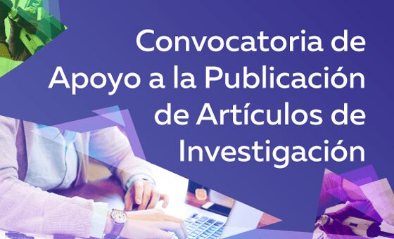 Convocatoria de Apoyo a la Publicación de Artículos de Investigación