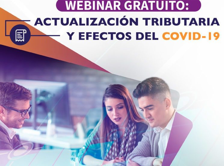 Webinar gratuito: ‘Actualización tributaria y efectos del Covid-19’