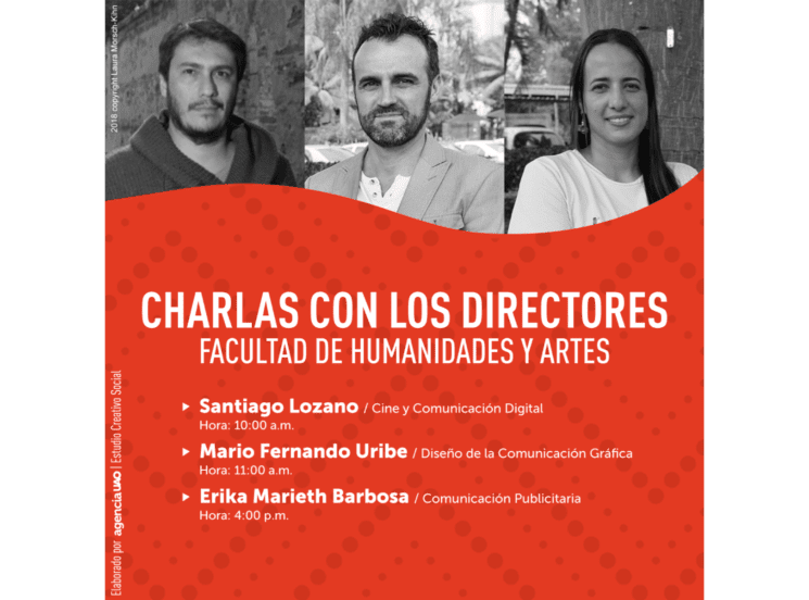 Charlas con los directores de programa de la facultad de Humanidades y Artes