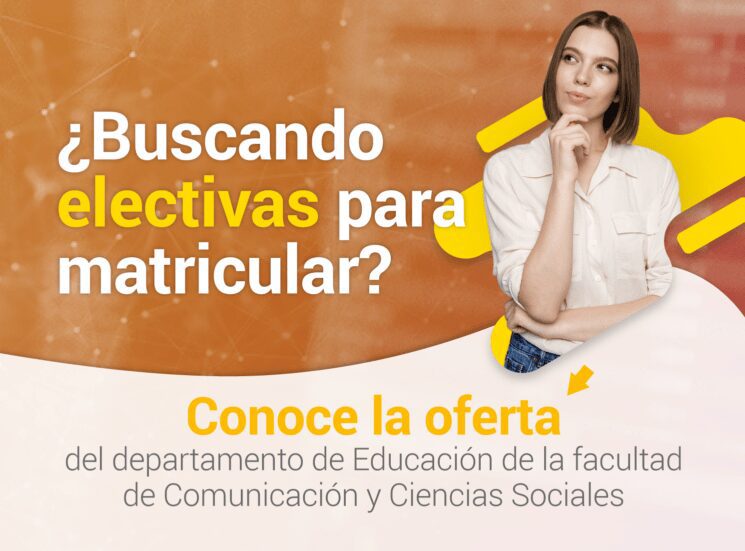 Conoce las electivas del departamento de Educación