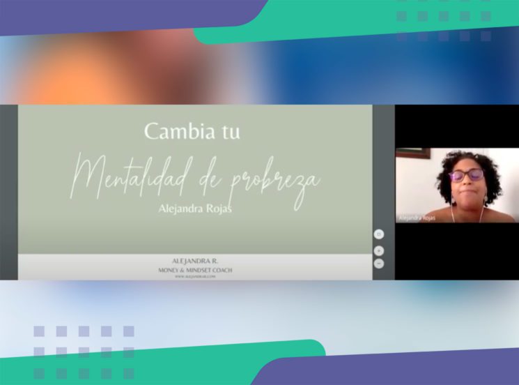 Revive el webinar ‘El éxito es para todos, cambia tu mentalidad de pobreza’