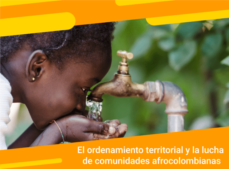 El ordenamiento territorial y la lucha de comunidades afrocolombianas