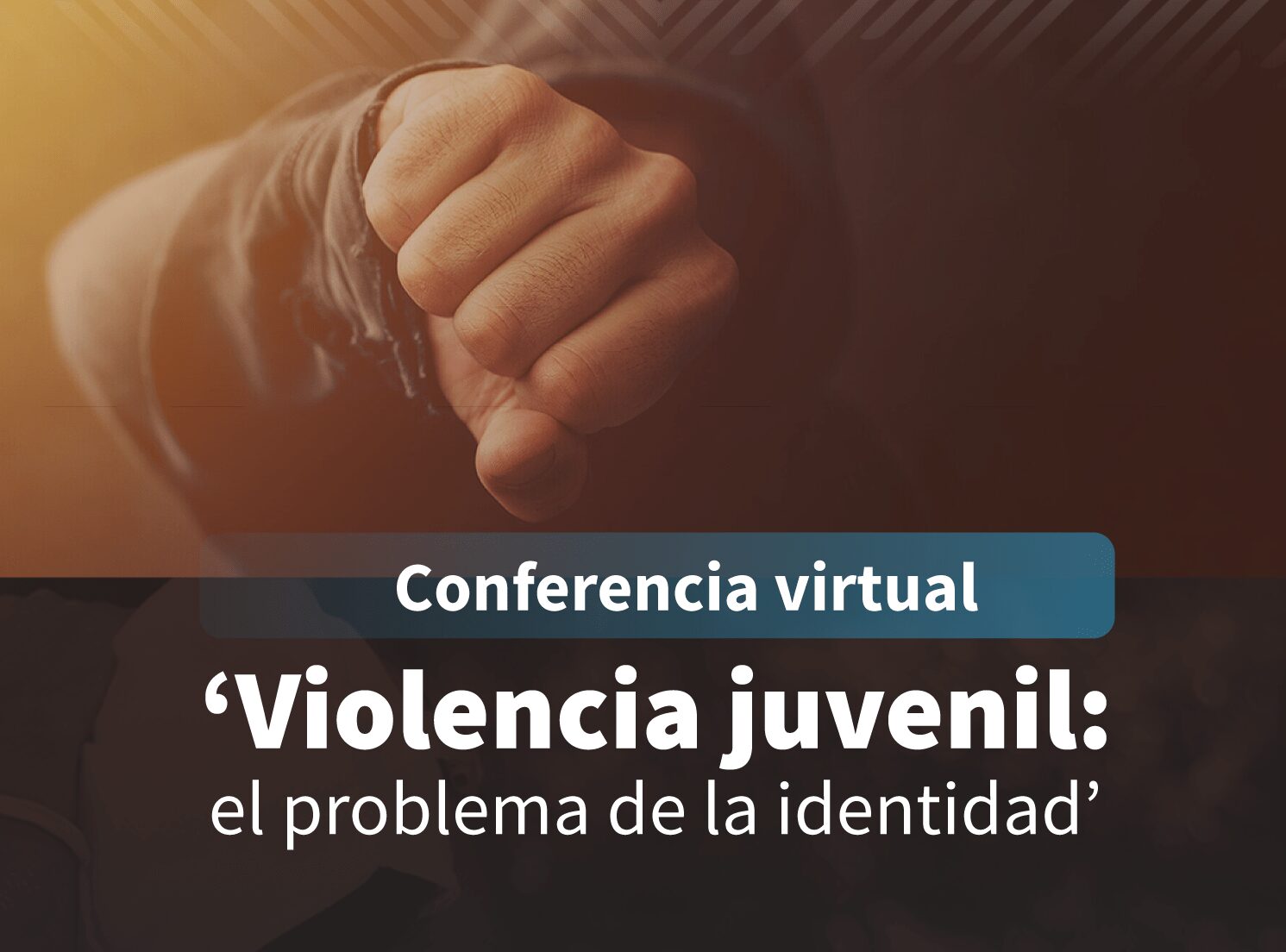 ‘Violencia juvenil: el problema de la identidad’