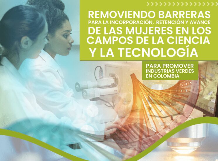 El camino de la mujer hacia una mayor participación y liderazgo en campos STEM para impulsar las industrias verdes en Colombia
