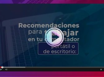 Recomendaciones para trabajar en tu computador portátil o de escritorio
