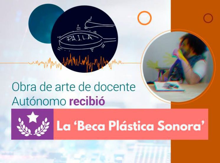Obra de arte de docente Autónomo recibió la ‘Beca Plástica Sonora’