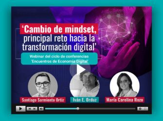Webinar ‘Cambio de mindset’, principal reto hacia la transformación digital