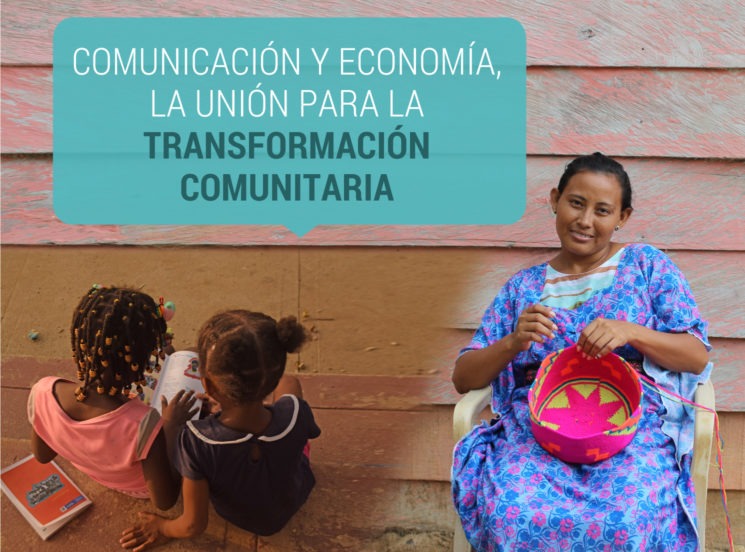 Comunicación y Economía, la unión para la transformación comunitaria