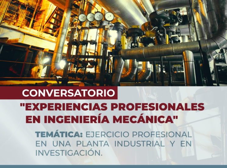 Conversatorio: ‘Experiencias profesionales en Ingeniería Mecánica’