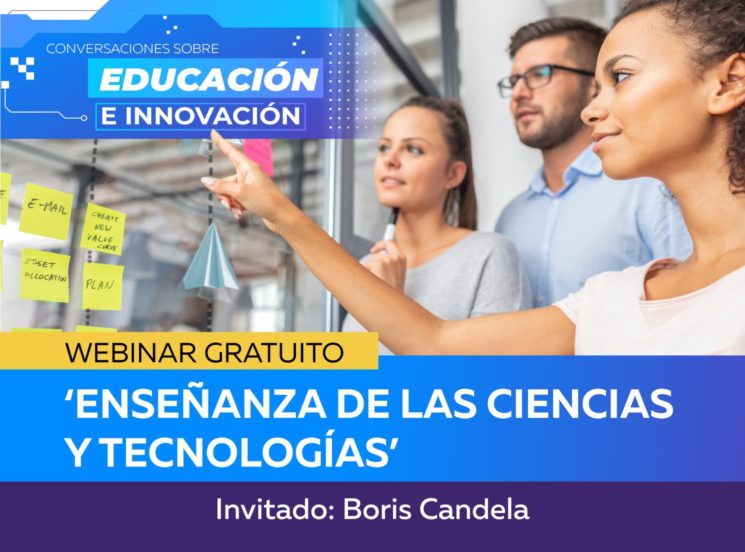 Webinar ‘Enseñanza de las ciencias y tecnologías’