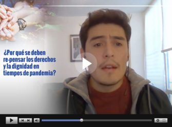¿Cómo re-pensar los derechos y la dignidad en tiempos de pandemia?