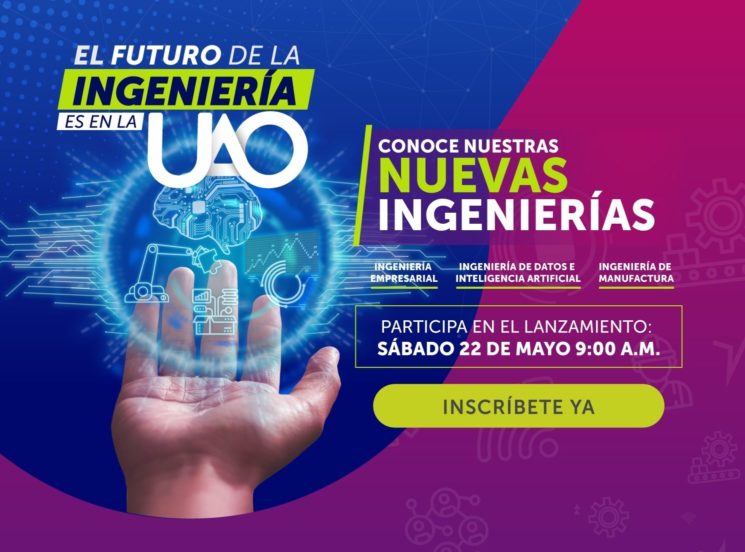 ¡El futuro de la Ingeniería es en la UAO!