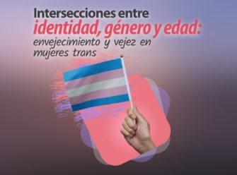 Identidad, género y edad desde la perspectiva de mujeres trans