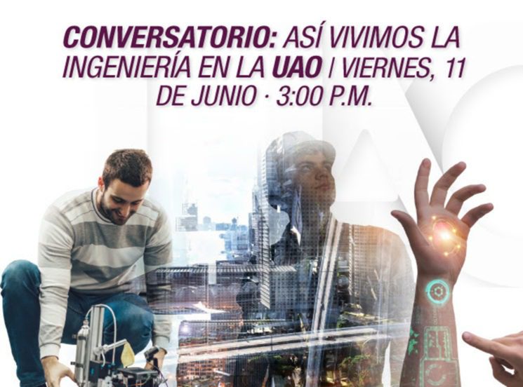 Conversatorio: Así vivimos la Ingeniería en la UAO