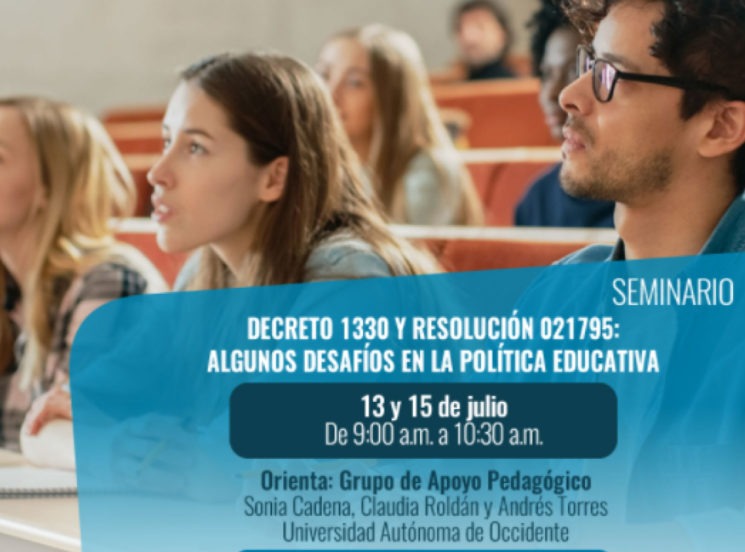 seminario, ‘Decreto 1330 y Resolución 021795: algunos desafíos en la política educativa’
