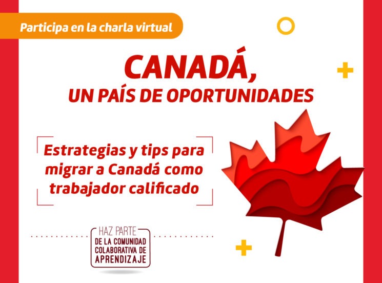 Participa en la charla virtual ‘Canadá, un país de oportunidades’