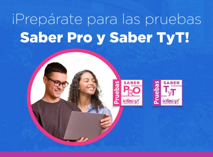 ¡Prepárate para las pruebas Saber Pro y Saber TyT!
