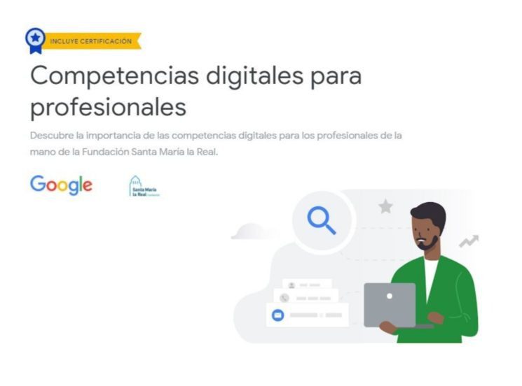 Certifícate con Google en competencias digitales para profesionales