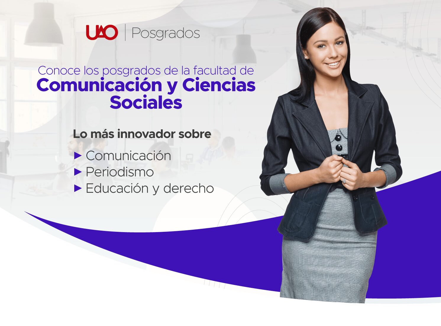 Conoce los posgrados de la facultad de Comunicación y Ciencias Sociales