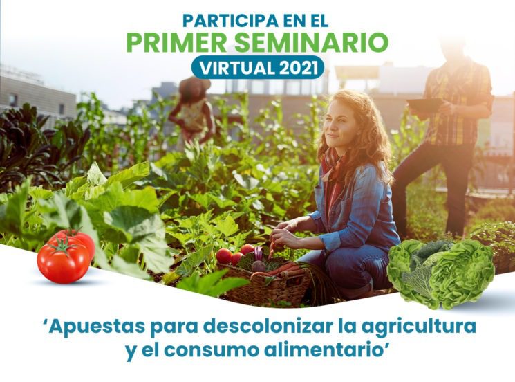 'Apuestas para descolonizar la agricultura y el consumo alimentario'