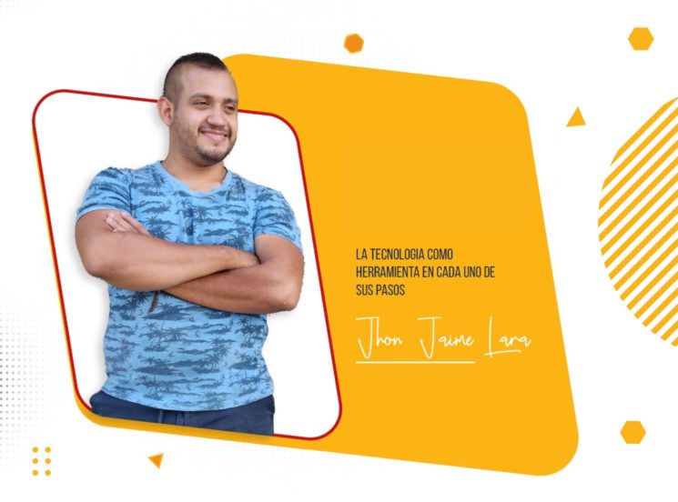 “La tecnología como herramienta en cada uno de mis pasos”, Jhon Jaime Lara L.