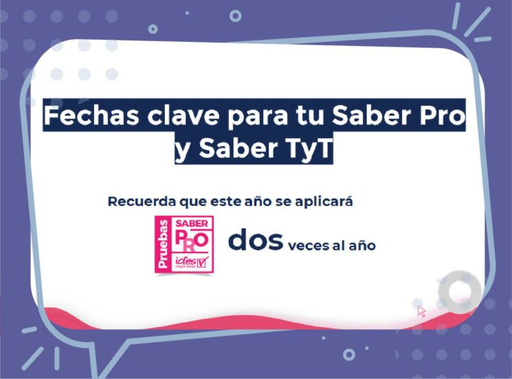 Fechas clave para tu Saber Pro y Saber TyT 2022