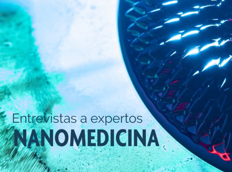 Hablando de nanomedicina con expertos