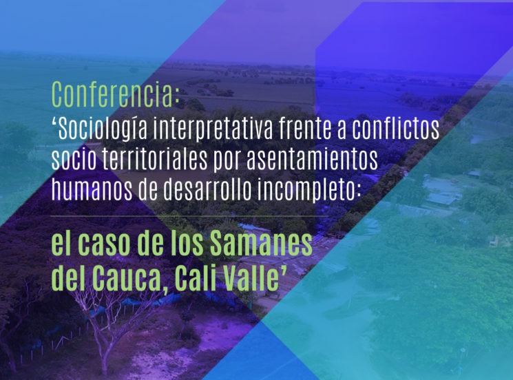 ¡Hablemos sobre conflictos socio territoriales! Caso de los Samanes del Cauca