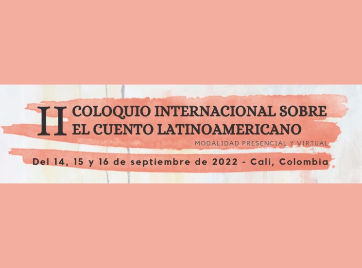 ¡Postula tu ponencia al II Coloquio Internacional sobre el Cuento Latinoamericano!