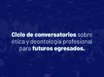 ¡Conversemos sobre ética y deontología profesional!