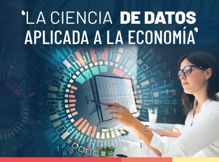 ¿Conoces cómo aplicar la ciencia de datos a la economía?