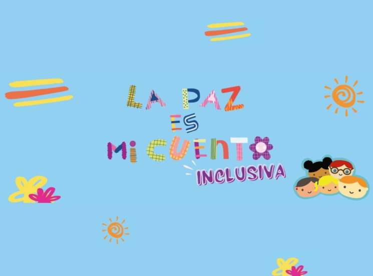 ¡Conoce el proyecto transmedia ‘La paz es mi cuento inclusiva’!