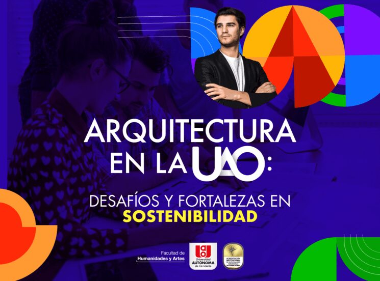 Arquitectura en la UAO: desafíos y fortalezas en sostenibilidad