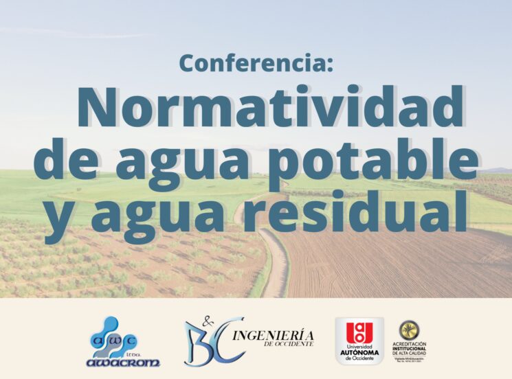 Participa de la conferencia ‘Normatividad de agua potable y agua residual’