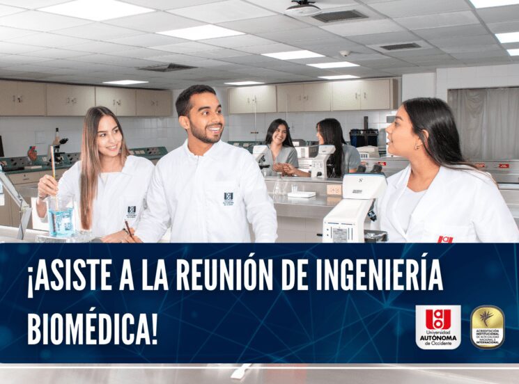 Asiste a la reunión de Ingeniería Biomédica
