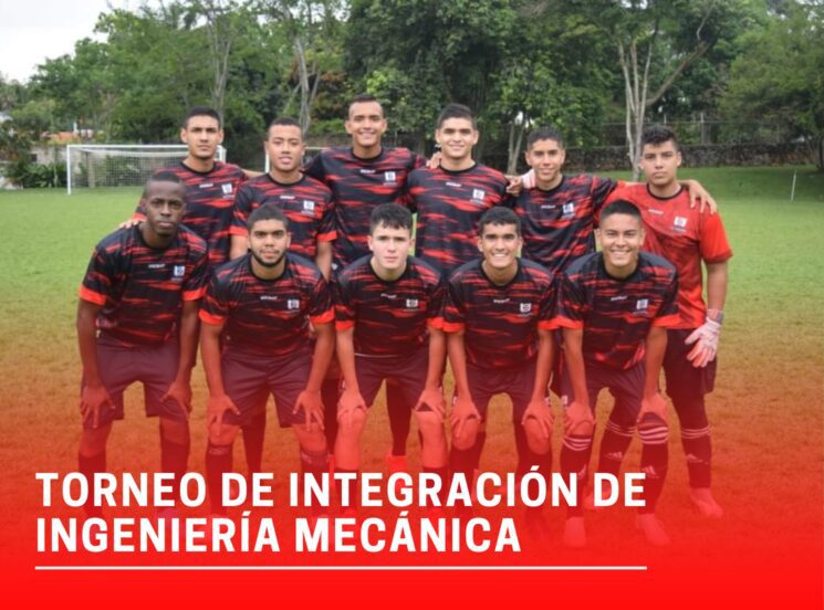 Asiste al ‘Torneo de Integración de Ingeniería Mecánica’