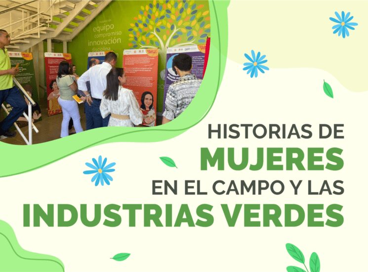 Historias de mujeres en el campo y las industrias verdes
