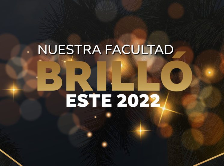 Nuestra facultad de Comunicación y Ciencias Sociales brilló este 2022