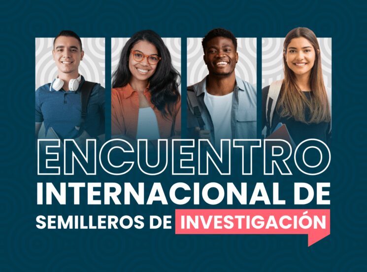 ¡No te pierdas el Encuentro Internacional de Semilleros de Investigación!