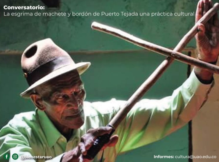 Conversatorio: La esgrima de machete y bordón de Puerto Tejada