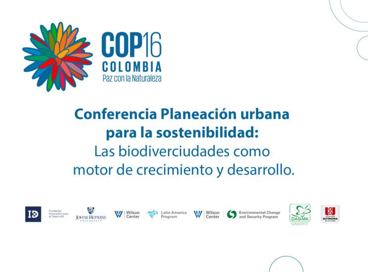 Planeación urbana para la sostenibilidad: las Biodiverciudades como motor de crecimiento y desarrollo