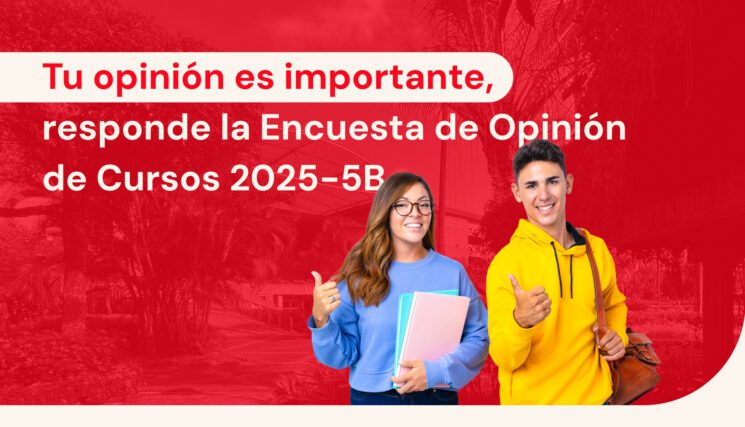 ¡Comienza la Encuesta de Opinión de Cursos 2025-5B! 