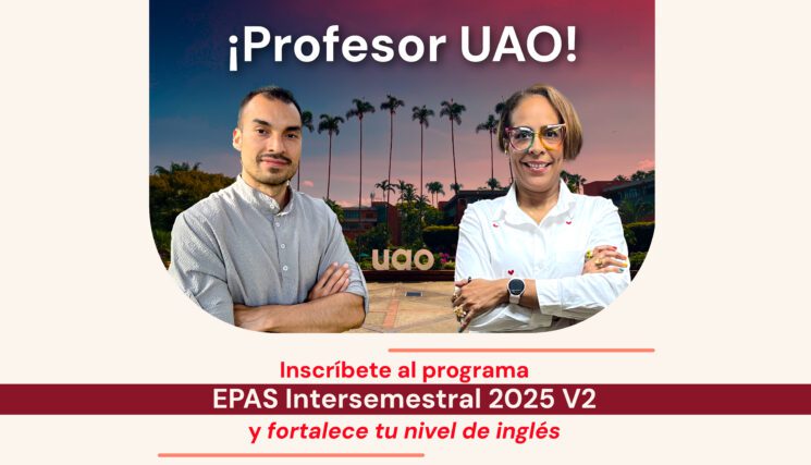 ¡Profesor UAO, lleva tu inglés al siguiente nivel con el programa EPAS 2025 V2!
