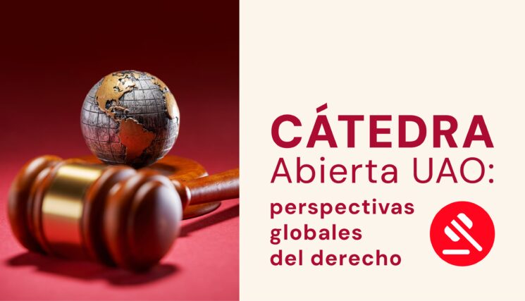 ¡Haz parte de la Cátedra Abierta de Derecho UAO!