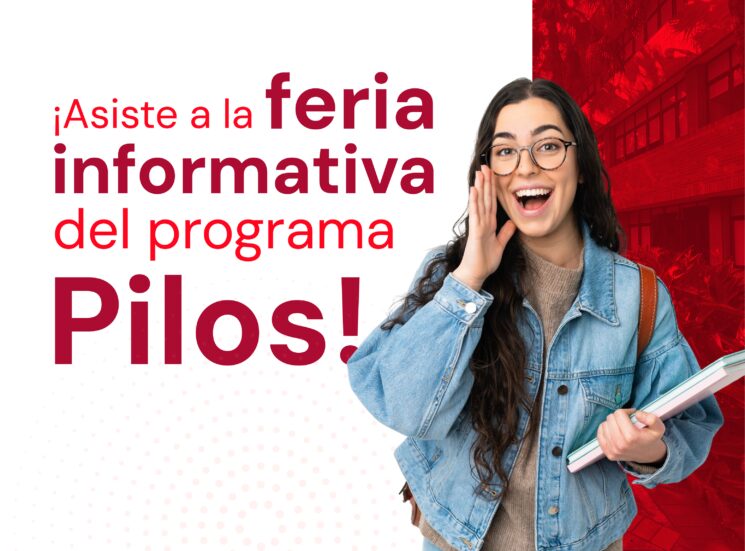 Pilos te acompaña en el camino hacia tus sueños: asiste a la feria informativa